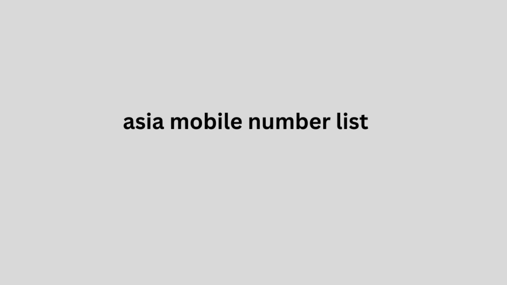 asia mobile number list