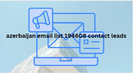 azerbaijan email list 194608 contact leads