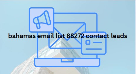 bahamas email list 88272 contact leads