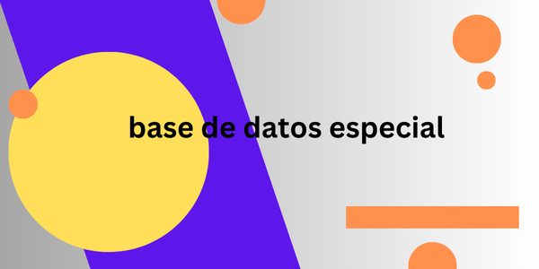 base de datos especial